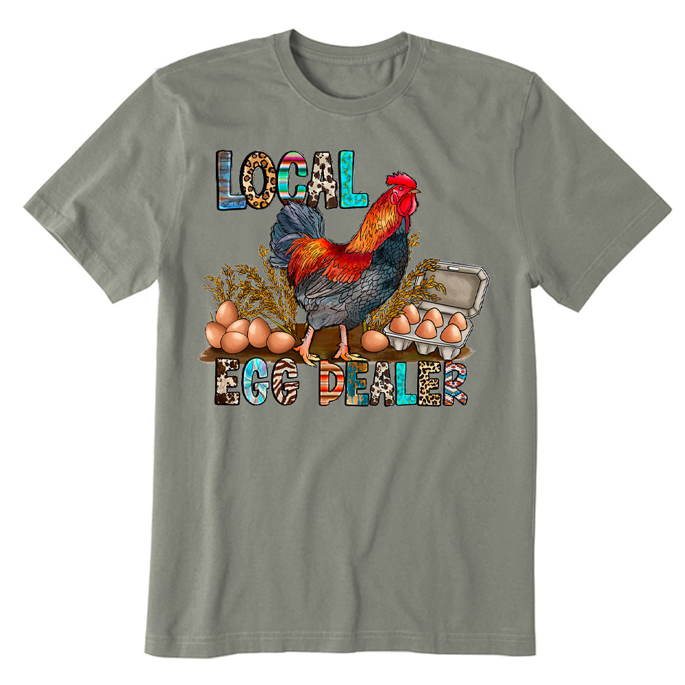 Local Egg Dealer Funny Chicken Farm Life T-shirt