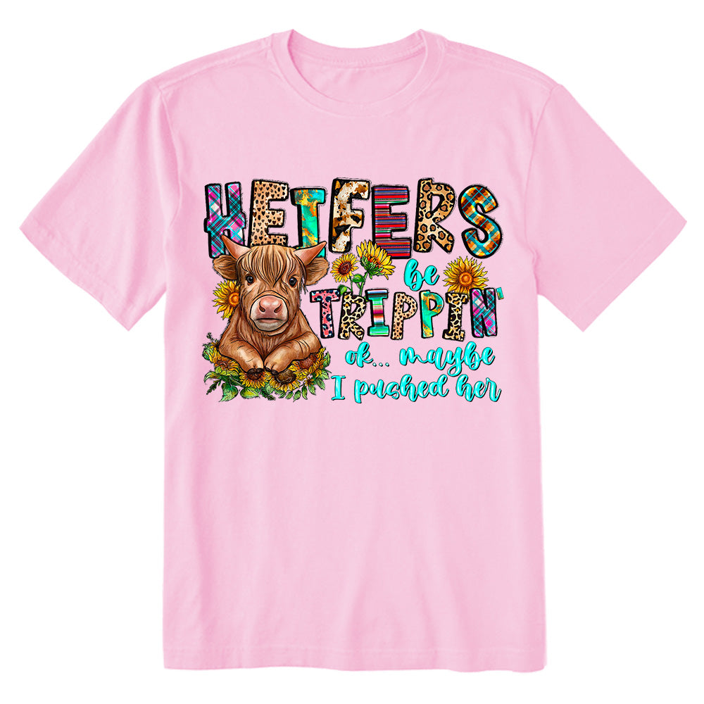 Heifers Be Trippin T-shirt