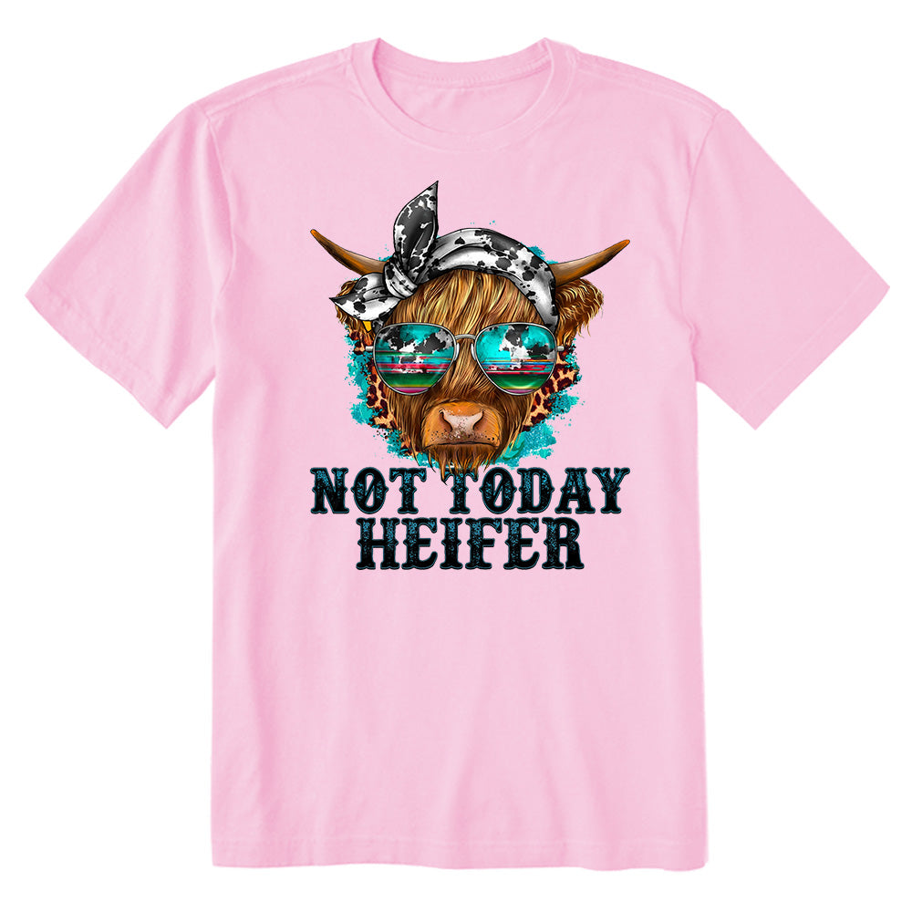 Not today Heifer T-shirt