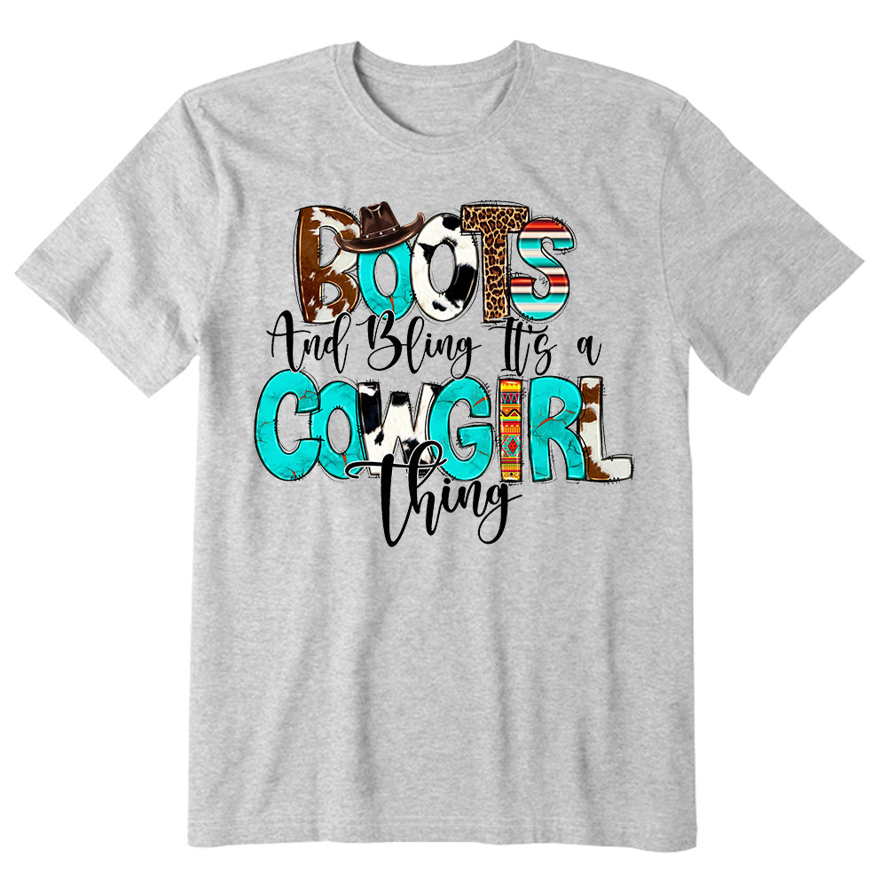 Boots And Bling It's a Cowgirl Thing T-shirt