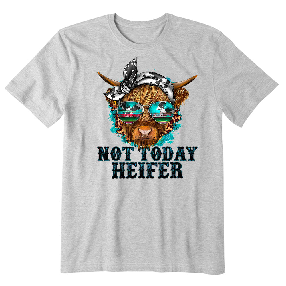 Not today Heifer T-shirt