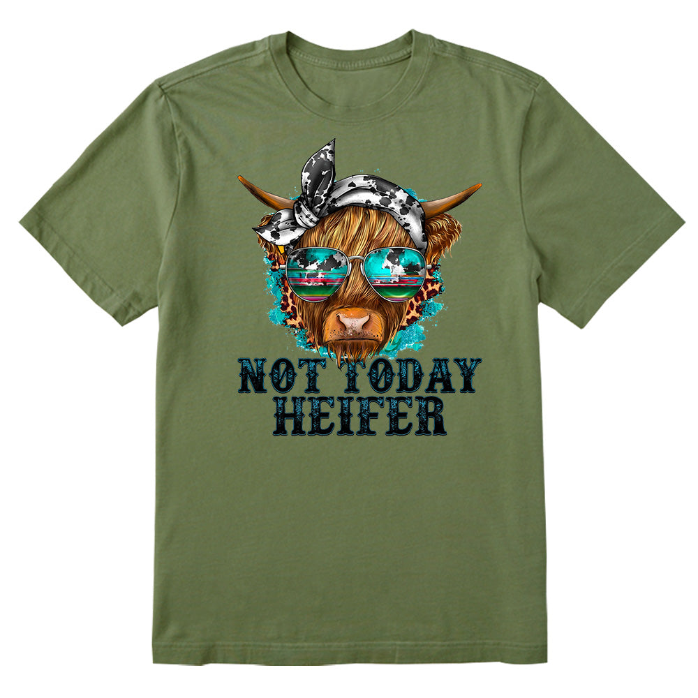 Not today Heifer T-shirt