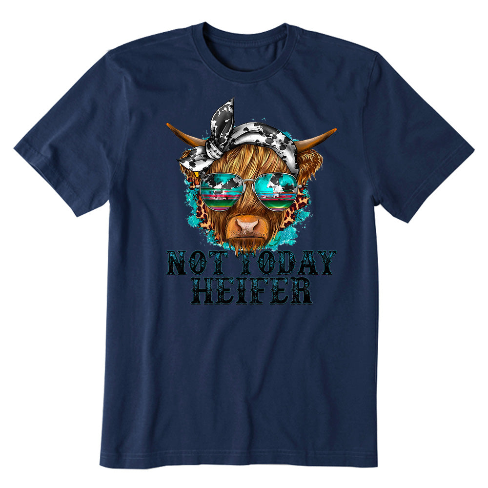 Not today Heifer T-shirt