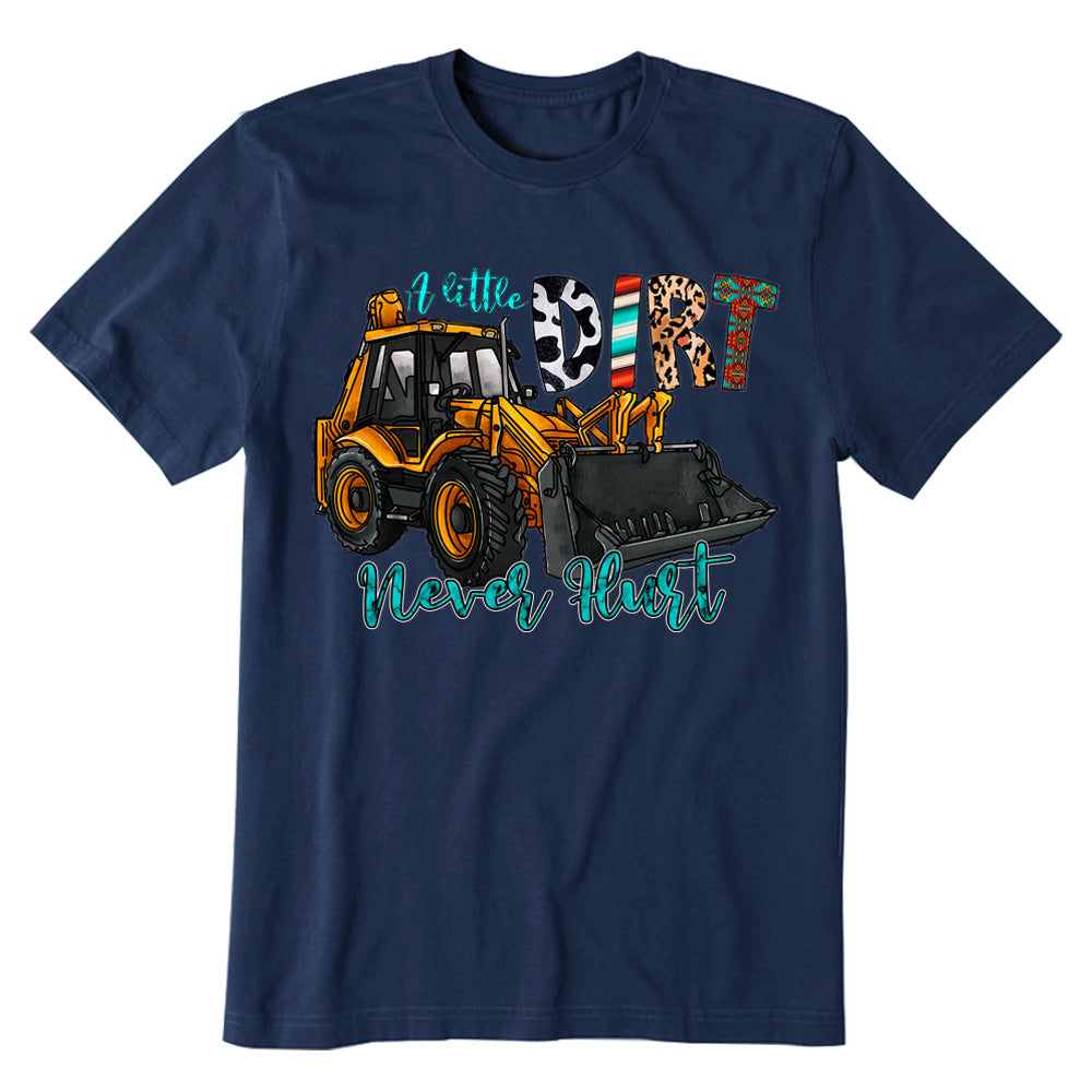 A Little Dirt Never Hurt T-shirt