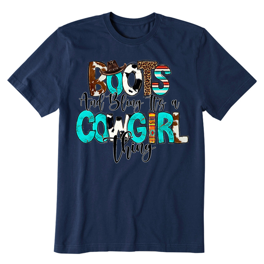 Boots And Bling It's a Cowgirl Thing T-shirt