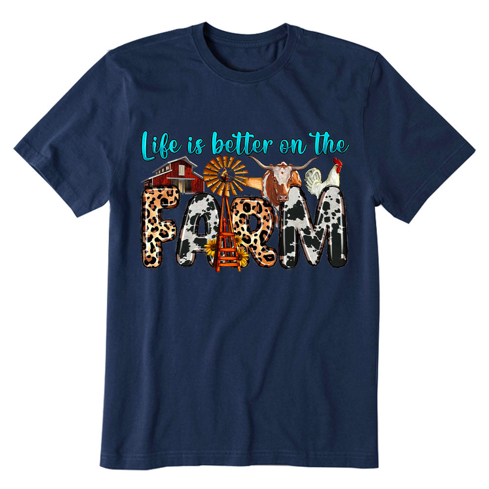 Life is better on the farm T-shirt