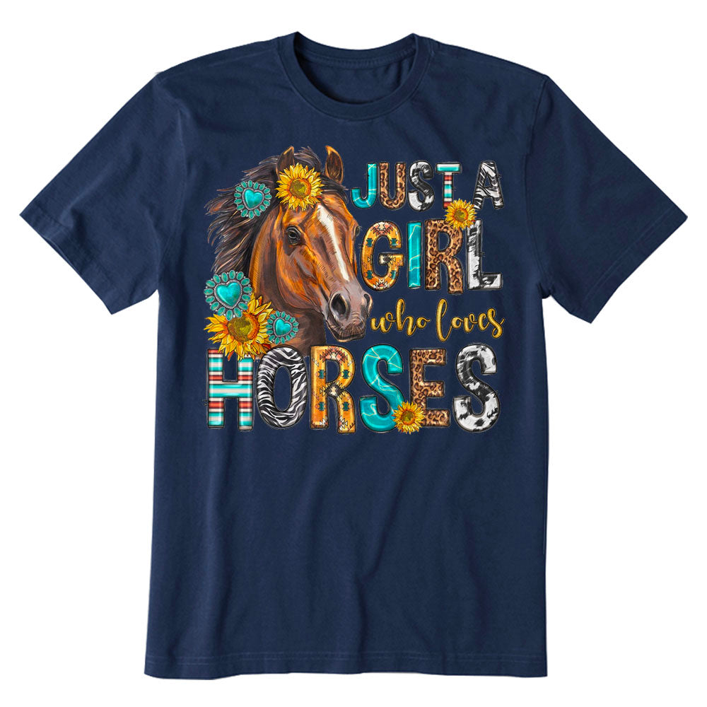 Just a girl who loves horses T-shirt