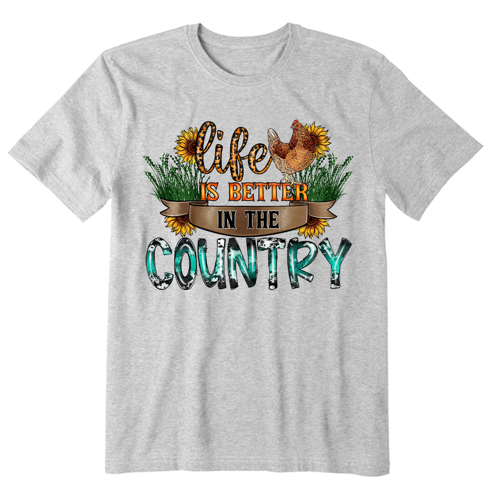 Life is Better in the Country T-shirt