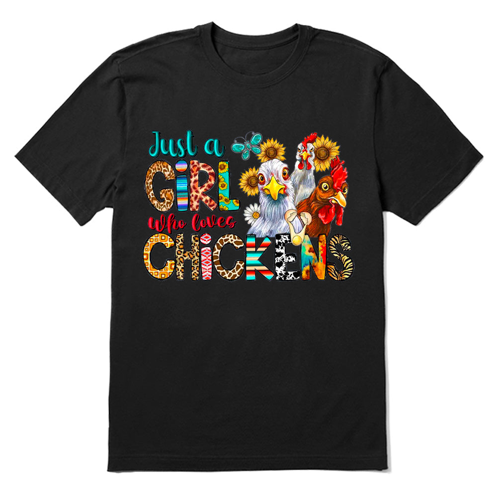 Just a girl who loves chickens T-shirt