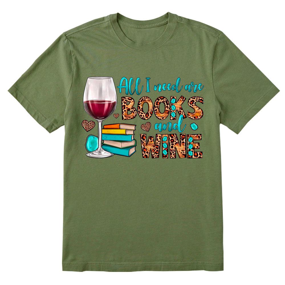 All I Need Are Books And Wine T-shirt