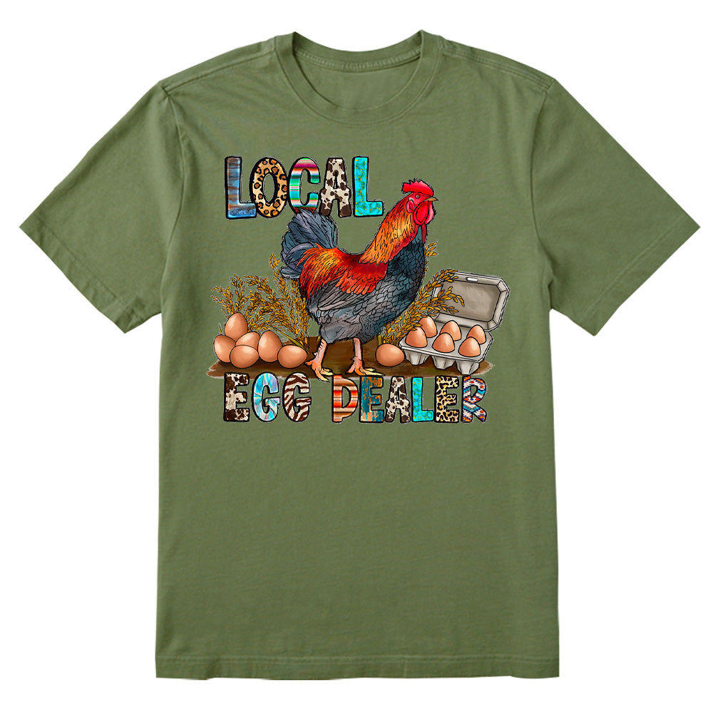 Local Egg Dealer Funny Chicken Farm Life T-shirt