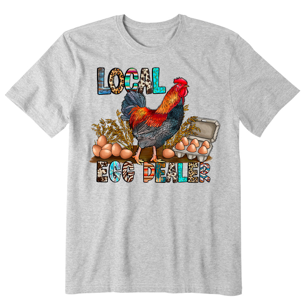 Local Egg Dealer Funny Chicken Farm Life T-shirt