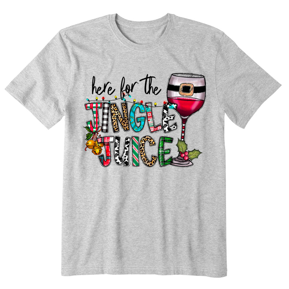 Here For The Jingle Juice T-shirt