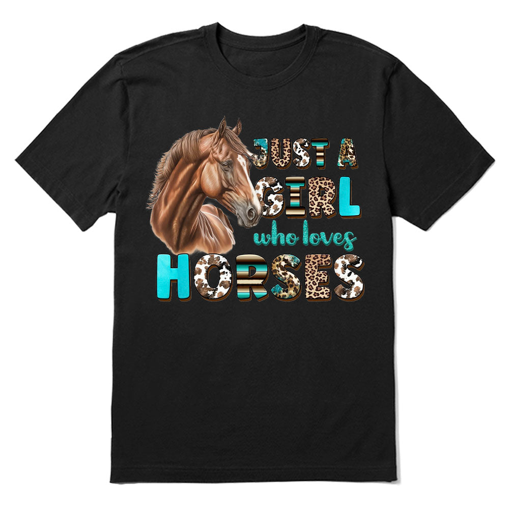 Just A Girl Who Loves Horses T-shirt