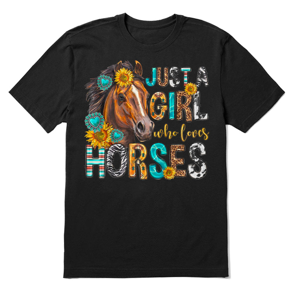 Just a girl who loves horses T-shirt