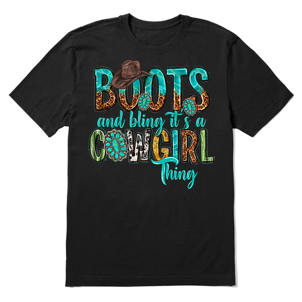 Boots and bling it's a Cowgirl thing T-shirt