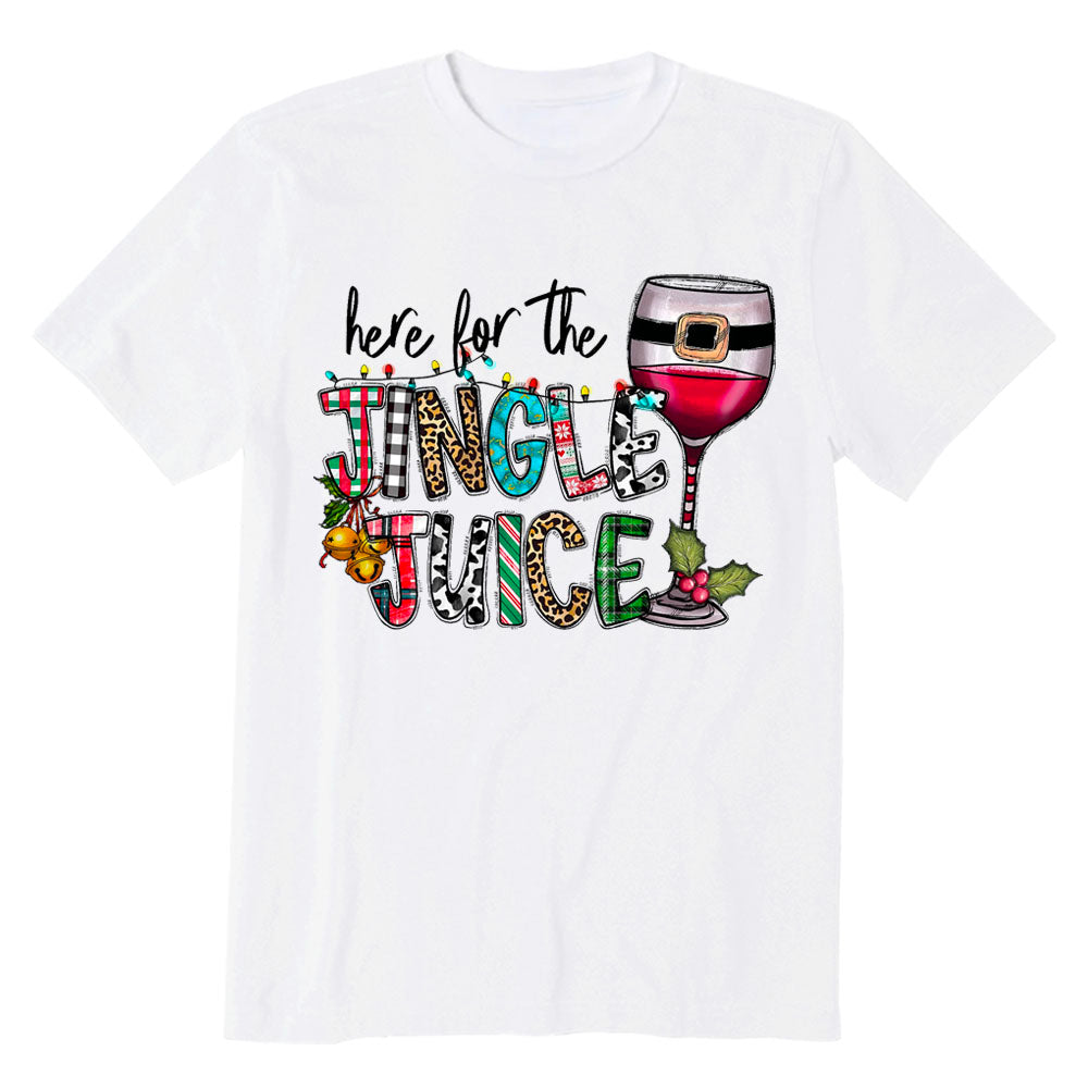 Here For The Jingle Juice T-shirt