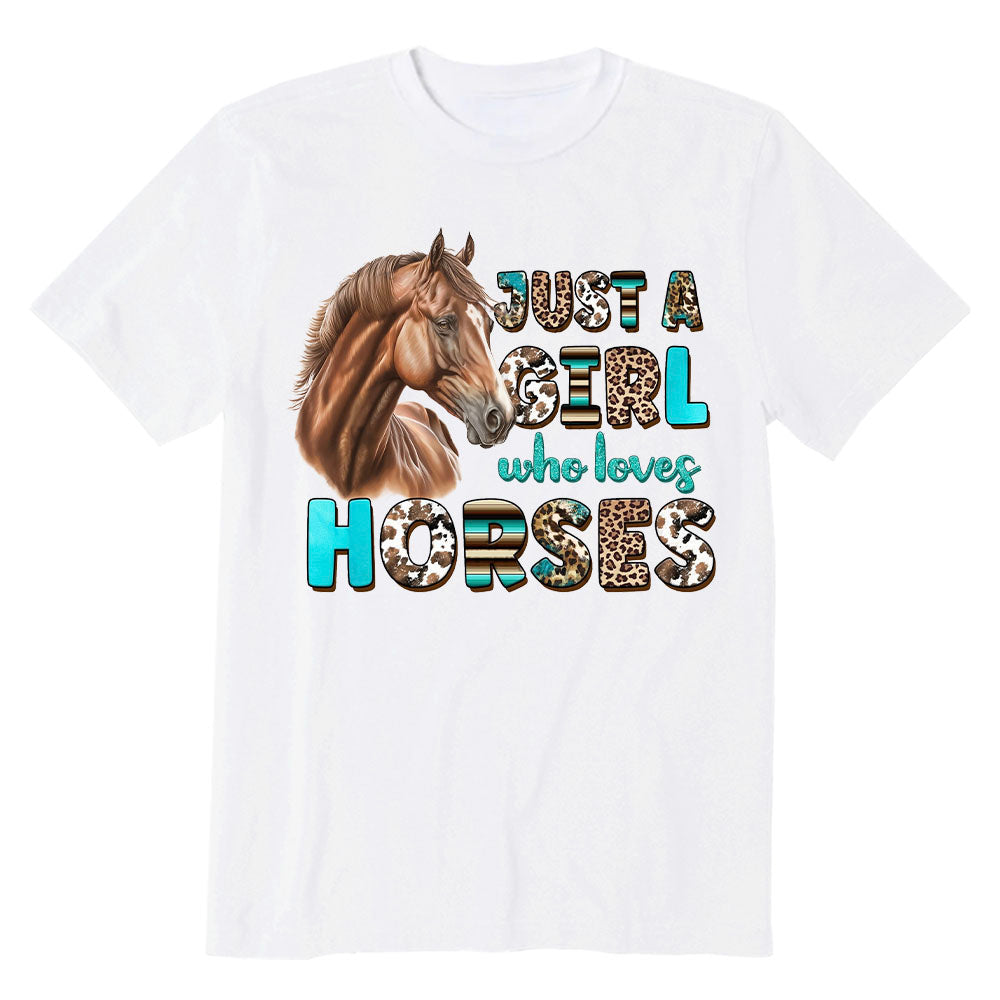 Just A Girl Who Loves Horses T-shirt